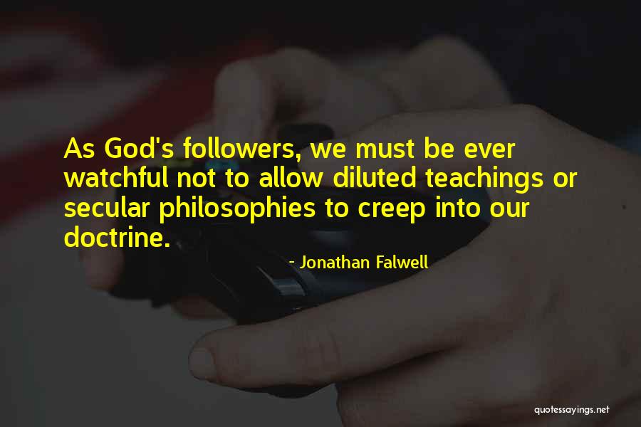 Be Watchful Quotes By Jonathan Falwell Be Watchful Quotes By Jonathan Falwell