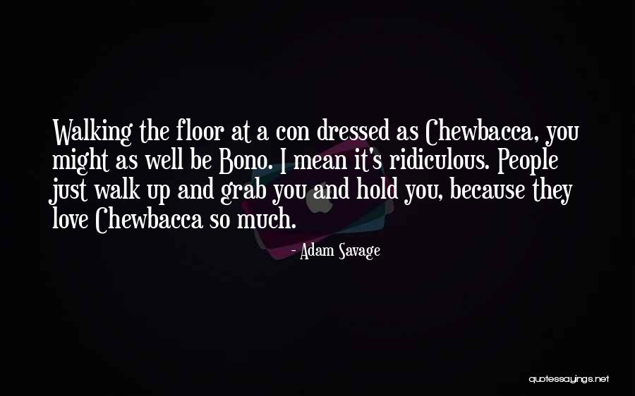 Be Well Dressed Quotes By Adam Savage Be Well Dressed Quotes By Adam Savage