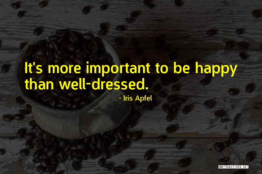 Be Well Dressed Quotes By Iris Apfel Be Well Dressed Quotes By Iris Apfel