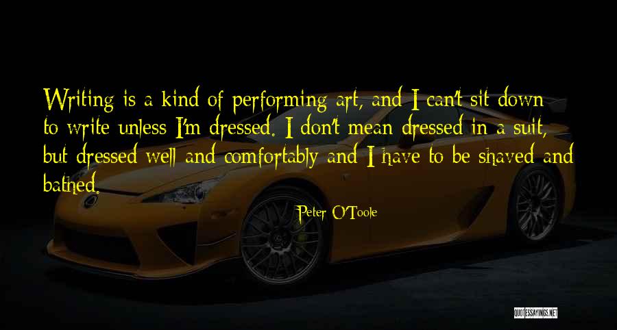 Be Well Dressed Quotes By Peter O'Toole Be Well Dressed Quotes By Peter O'Toole