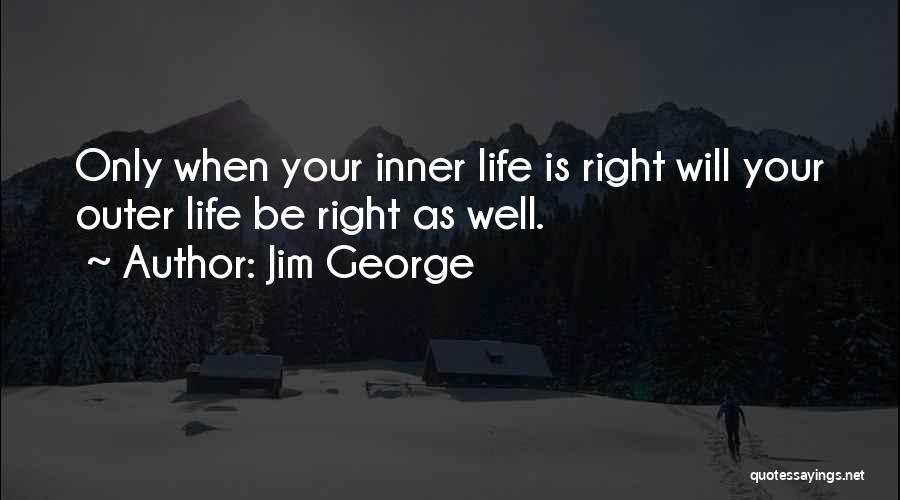 Be Well Quotes By Jim George