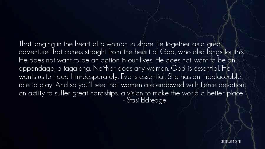 Be Who God Wants You To Be Quotes By Stasi Eldredge Be Who God Wants You To Be Quotes By Stasi Eldredge