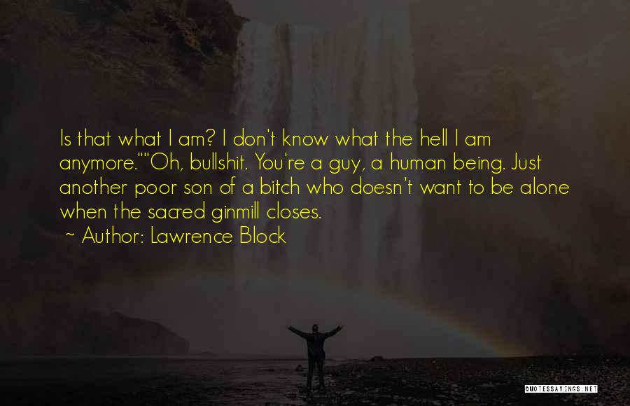 Be Who I Am Quotes By Lawrence Block