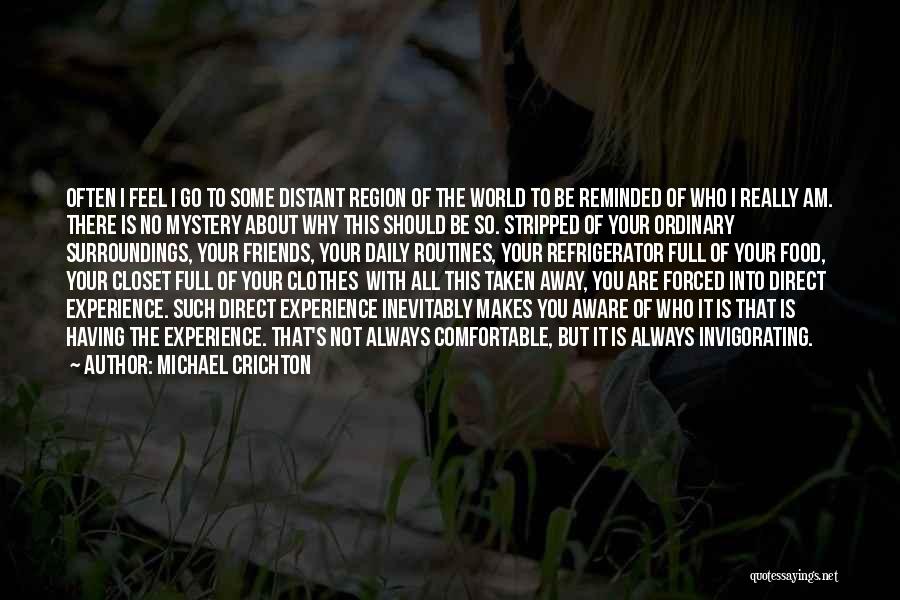 Be Who I Am Quotes By Michael Crichton