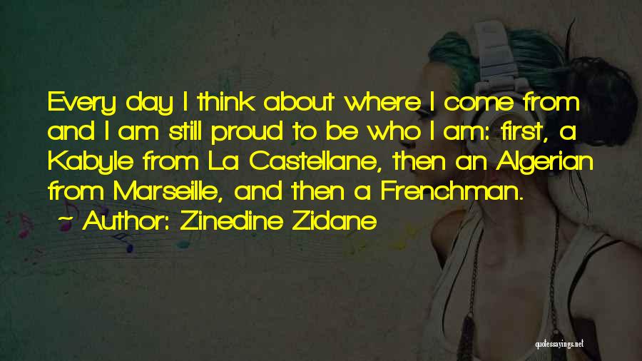 Be Who I Am Quotes By Zinedine Zidane