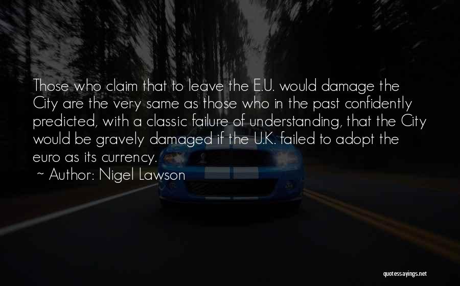 Be Who U Are Quotes By Nigel Lawson