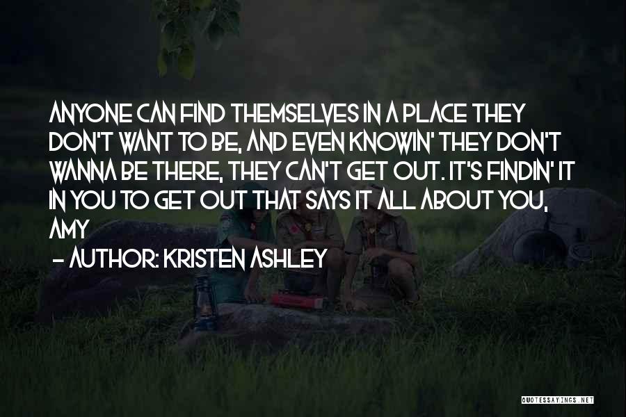 Be Who U Wanna Be Quotes By Kristen Ashley