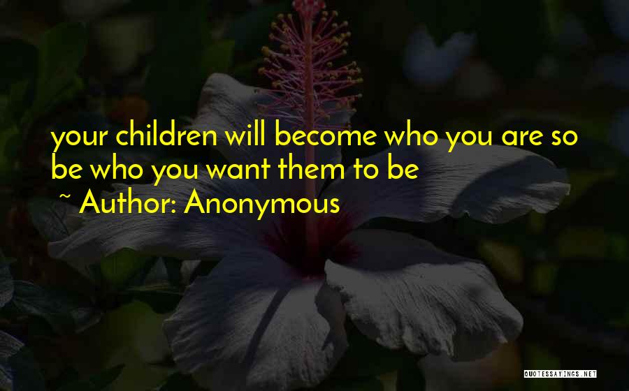 Be Who You Are Quotes By Anonymous