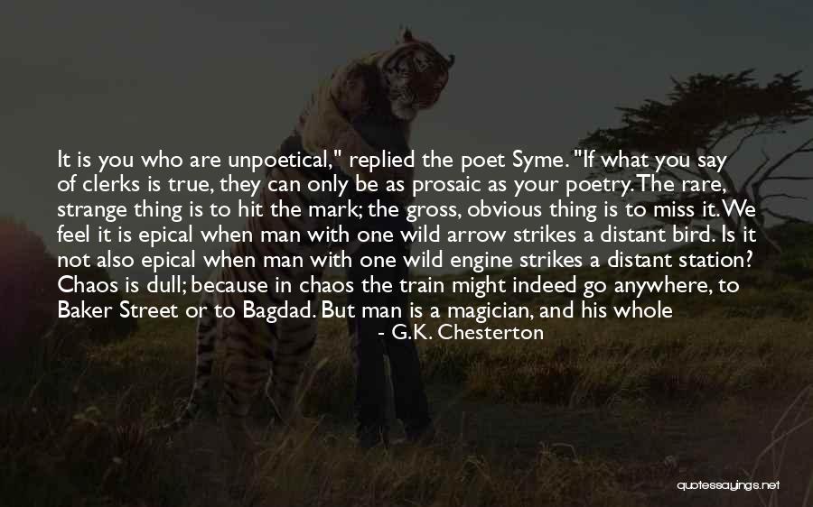 Be Who You Are Say What You Feel Quotes By G.K. Chesterton Be Who You Are Say What You Feel Quotes By G.K. Chesterton