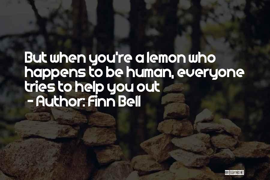 Be Who You Quotes By Finn Bell