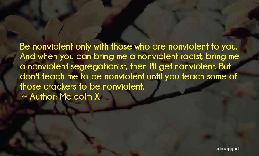 Be Who You Quotes By Malcolm X