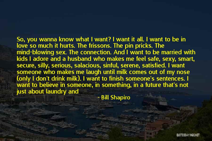 Be Who You Wanna Be Quotes By Bill Shapiro Be Who You Wanna Be Quotes By Bill Shapiro