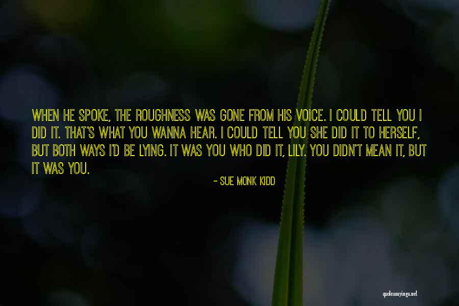 Be Who You Wanna Be Quotes By Sue Monk Kidd Be Who You Wanna Be Quotes By Sue Monk Kidd
