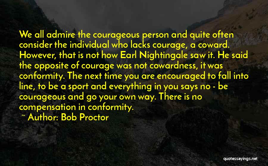 Be Who Your Are Quotes By Bob Proctor