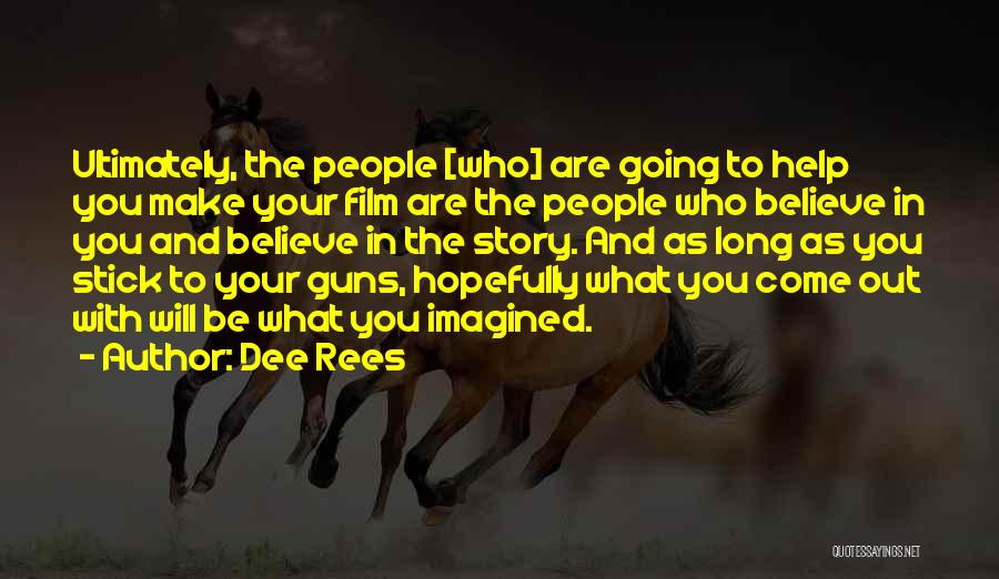 Be Who Your Are Quotes By Dee Rees