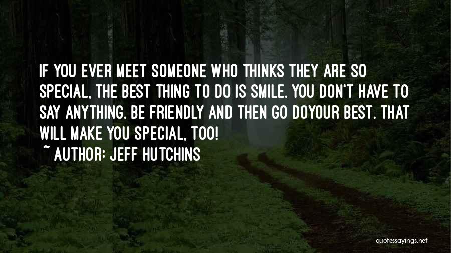 Be Who Your Are Quotes By Jeff Hutchins