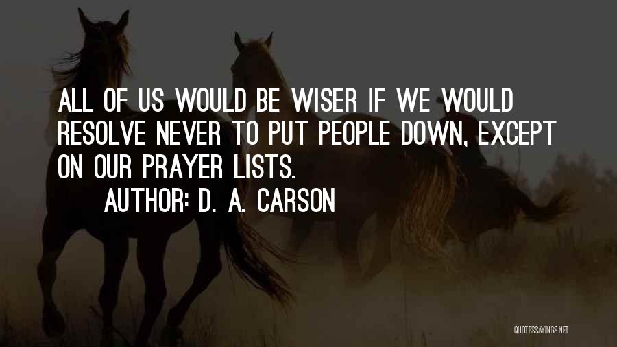 Be Wiser Quotes By D. A. Carson