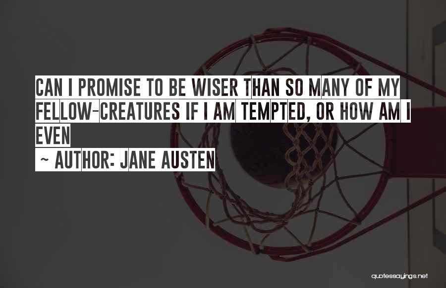 Be Wiser Quotes By Jane Austen