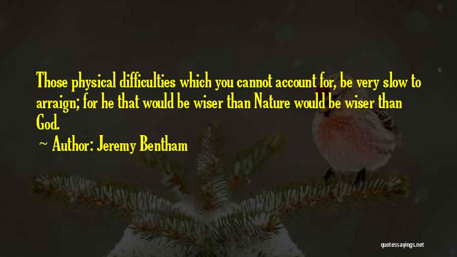 Be Wiser Quotes By Jeremy Bentham