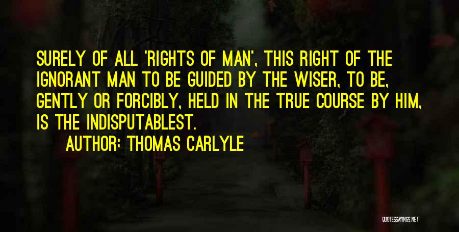 Be Wiser Quotes By Thomas Carlyle