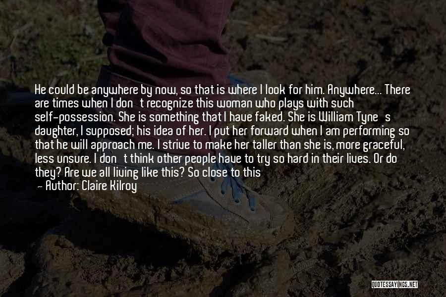 Be With Her Quotes By Claire Kilroy