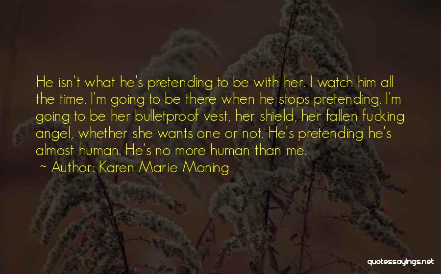 Be With Her Quotes By Karen Marie Moning