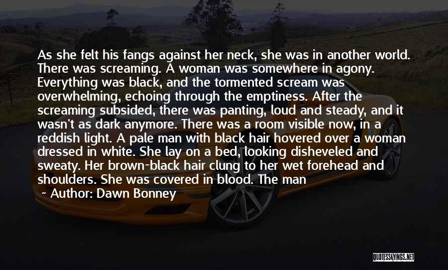 Be With Him Forever Quotes By Dawn Bonney