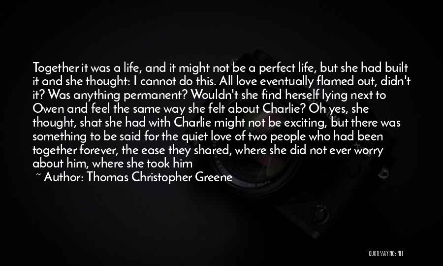 Be With Him Forever Quotes By Thomas Christopher Greene