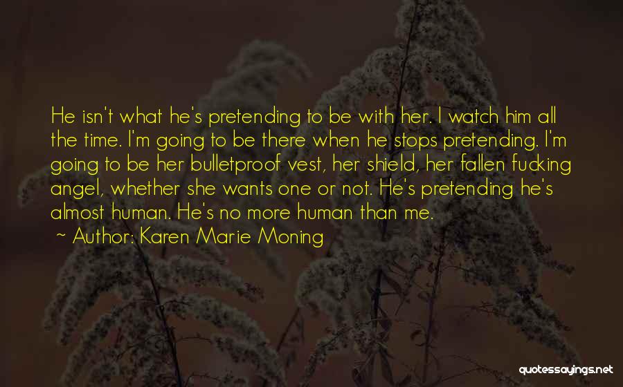 Be With Him Quotes By Karen Marie Moning