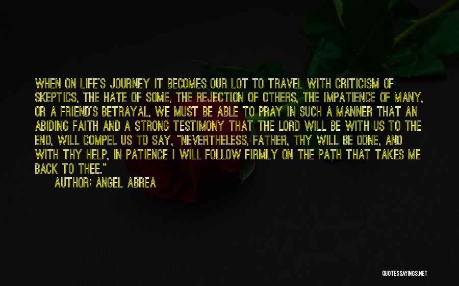 Be With Me Lord Quotes By Angel Abrea
