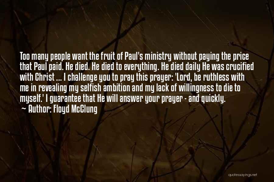 Be With Me Lord Quotes By Floyd McClung