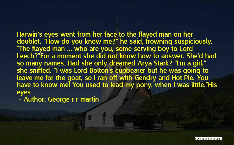 Be With Me Lord Quotes By George R R Martin