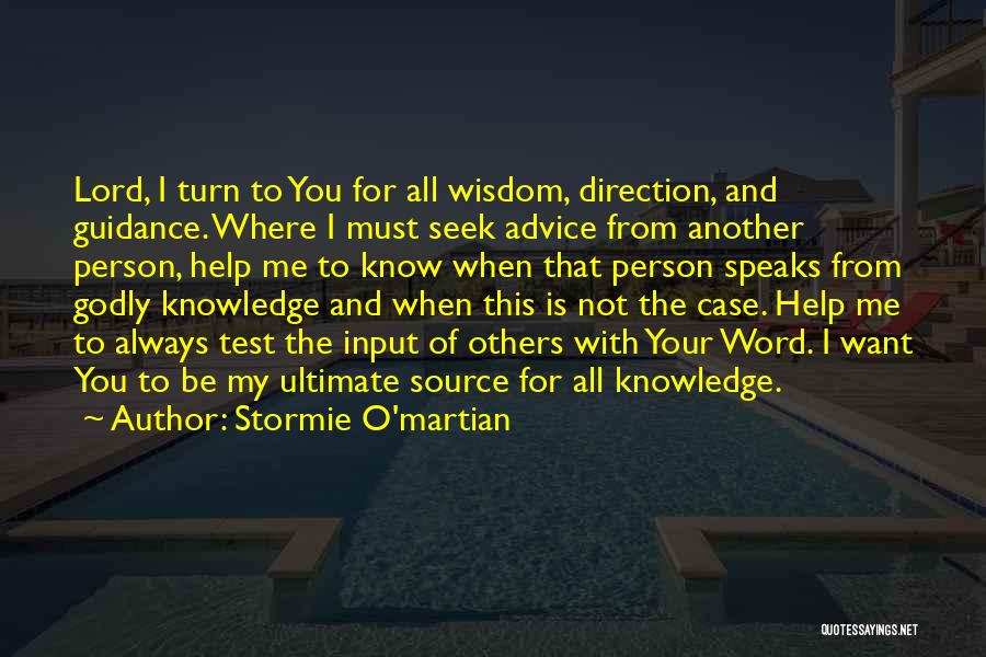 Be With Me Lord Quotes By Stormie O'martian