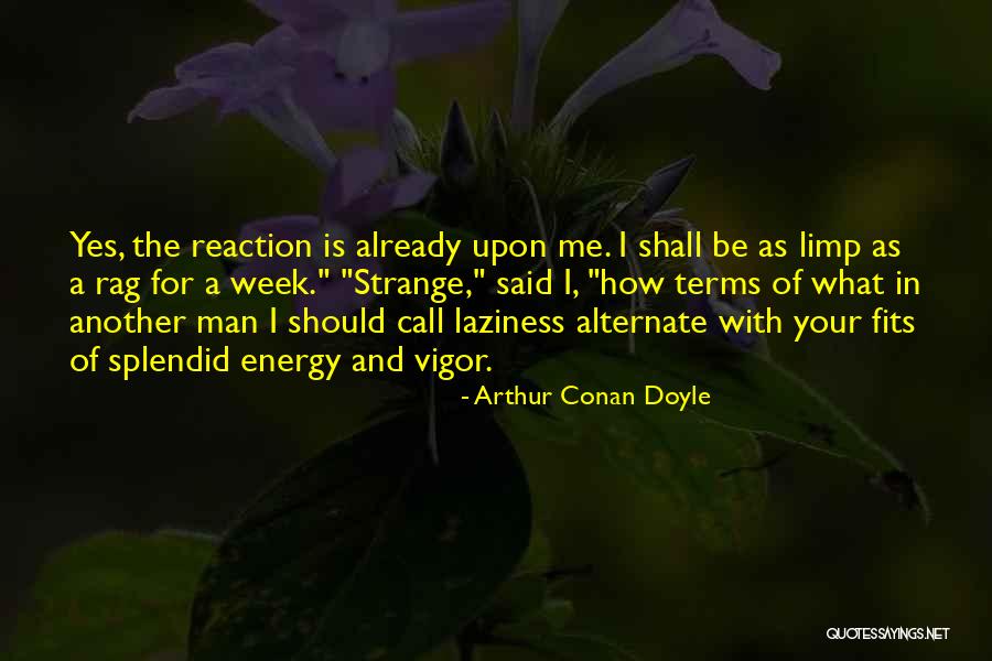 Be With Quotes By Arthur Conan Doyle