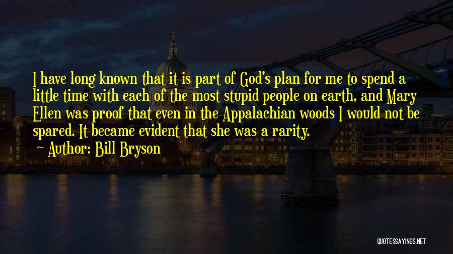 Be With Quotes By Bill Bryson