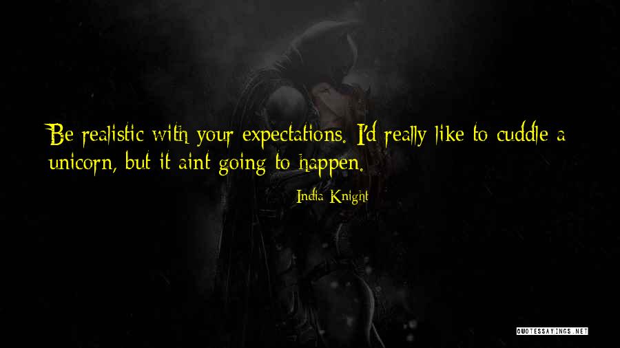 Be With Quotes By India Knight Be With Quotes By India Knight
