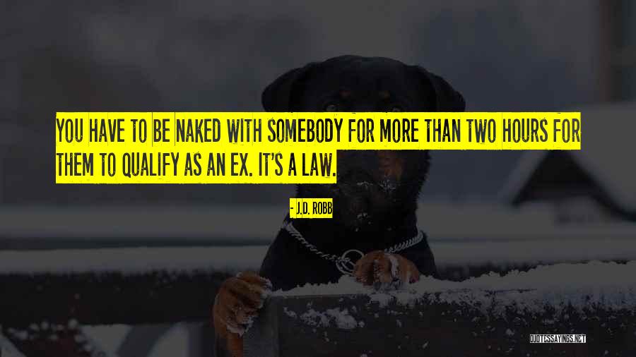 Be With Somebody Quotes By J.D. Robb Be With Somebody Quotes By J.D. Robb