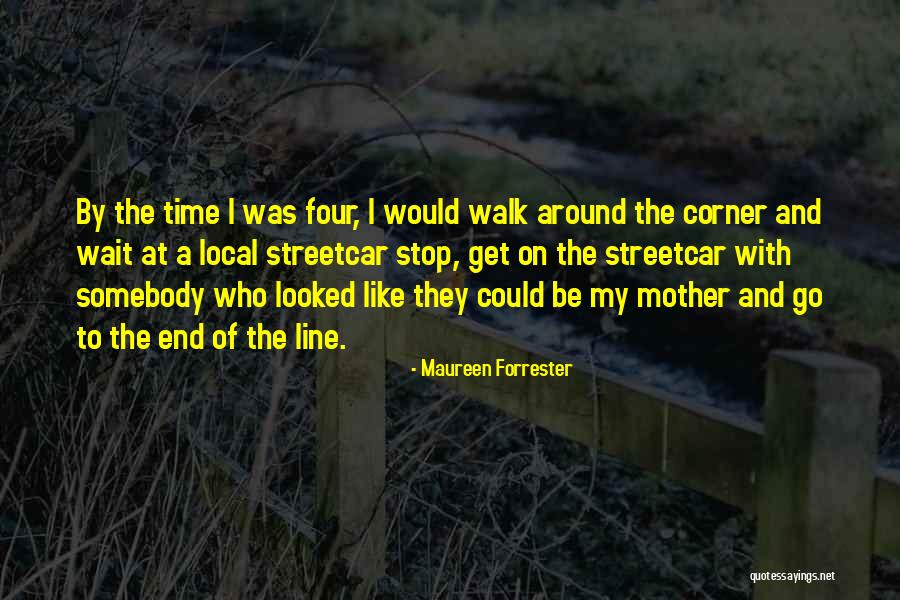 Be With Somebody Quotes By Maureen Forrester Be With Somebody Quotes By Maureen Forrester