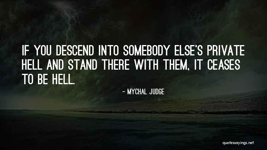 Be With Somebody Quotes By Mychal Judge Be With Somebody Quotes By Mychal Judge
