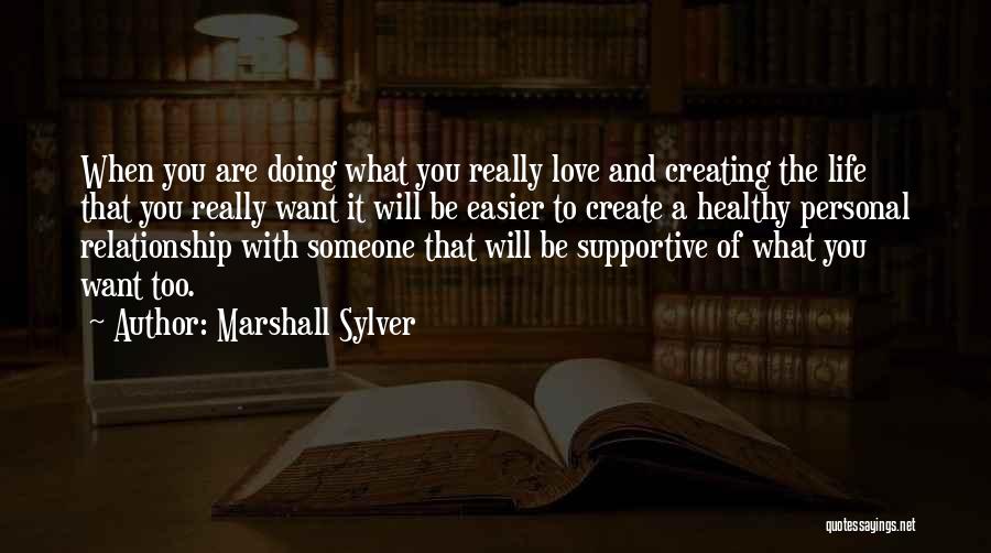 Be With Someone Quotes By Marshall Sylver