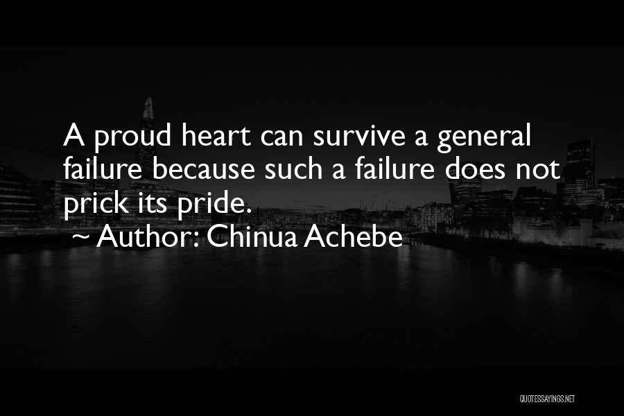 Be With Someone Who Is Proud To Have You Quotes By Chinua Achebe