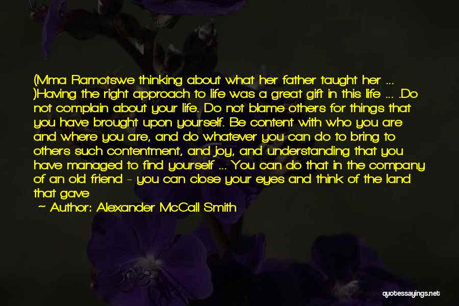 Be With Who You Love Quotes By Alexander McCall Smith