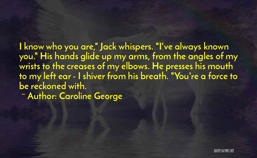 Be With Who You Love Quotes By Caroline George