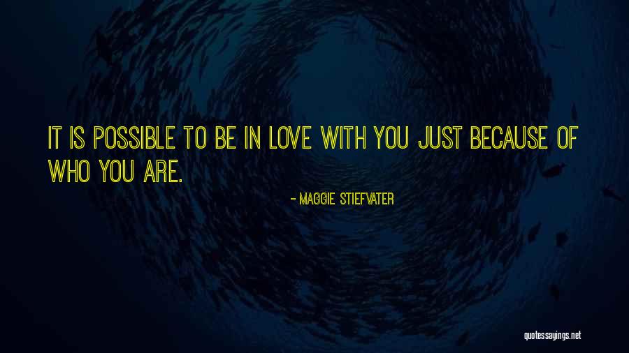 Be With Who You Love Quotes By Maggie Stiefvater