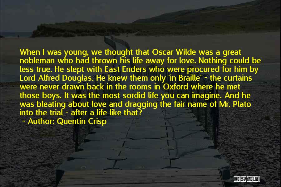 Be With Who You Love Quotes By Quentin Crisp Be With Who You Love Quotes By Quentin Crisp