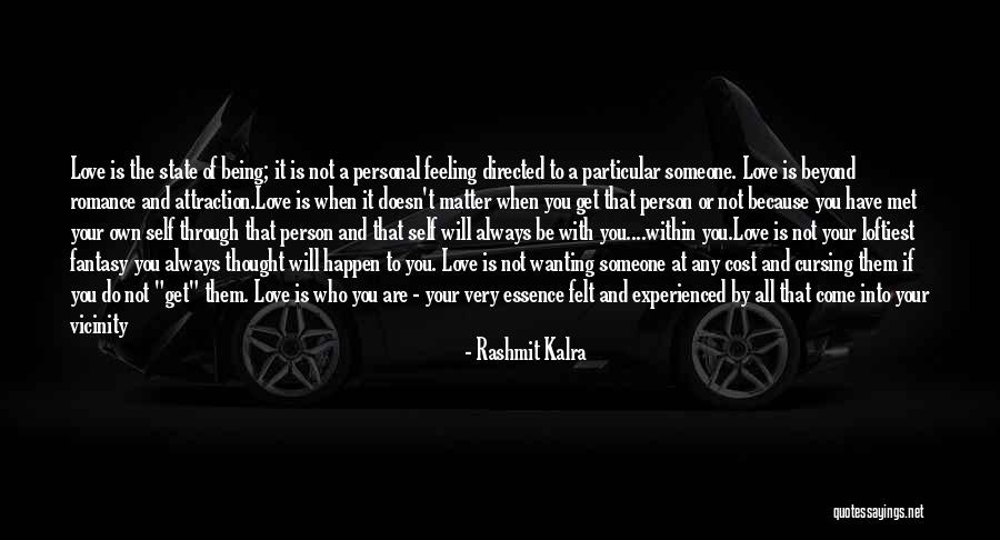 Be With Who You Love Quotes By Rashmit Kalra