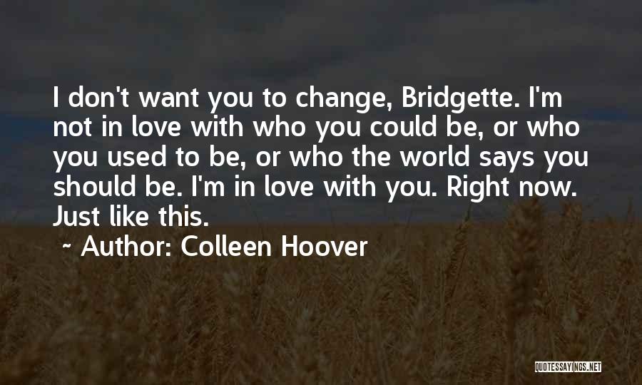 Be With You Love Quotes By Colleen Hoover