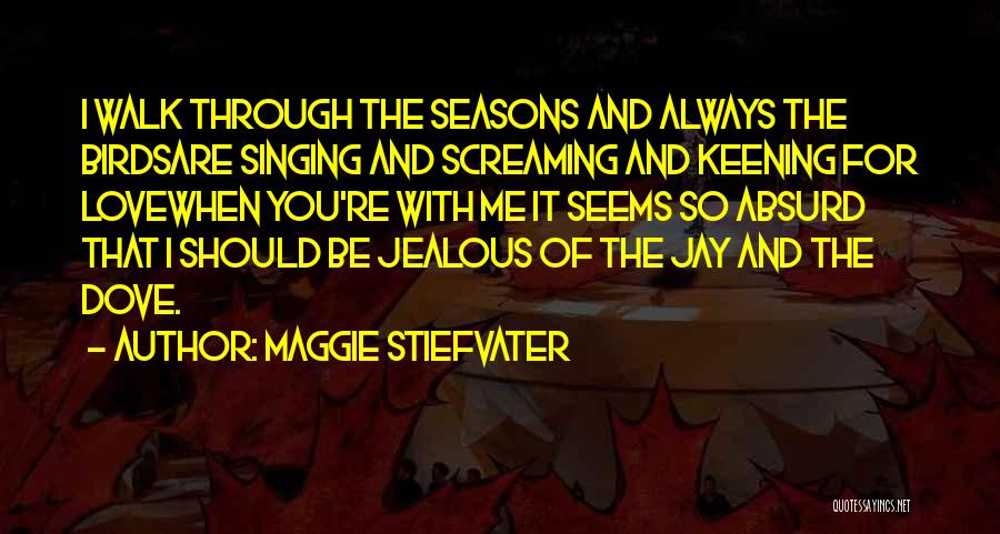 Be With You Love Quotes By Maggie Stiefvater