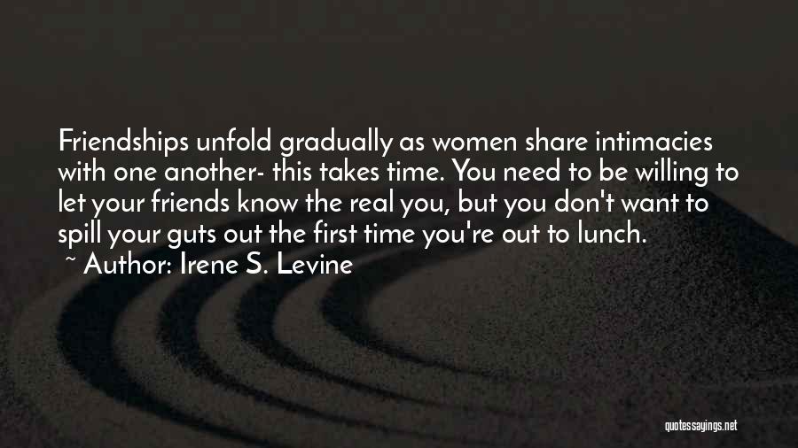 Be With Your Friends Quotes By Irene S. Levine