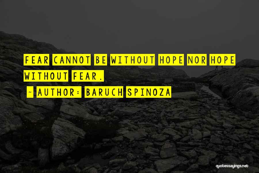 Be Without Fear Quotes By Baruch Spinoza